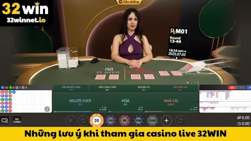 Những lưu ý khi tham gia casino live 32WIN